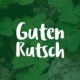 Guten Rutsch