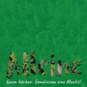 Alleine kaum hörbar. Gemeinsam eine Macht!
